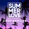 Dave Ramone - Summer Love (Richastic Remix)