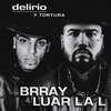 Brray - Delirio Y Tortura