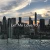 7unknown - Justin Bieber-Let Me Love You（7unknown / 7ouTp / 7SixTeen remix）