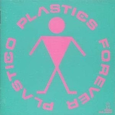 Forever Plastico