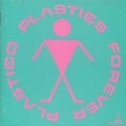 Forever Plastico专辑