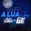 Alex Soares - A Lua (Remix)
