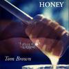 Tom Brown - Honey