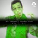 PPAP (Remix Inst Whook) Prod. By Mai (xXx Studio)专辑