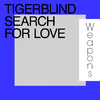 Tigerblind - Search For Love (Edit)
