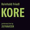 Zeitkratzer - Friedl: Kore (Live)