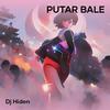 DJ HIDEN - Putar Bale