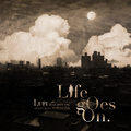 Life Goes On