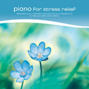 Piano for Stress Relief专辑