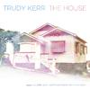 Trudy Kerr - How Can I Miss You