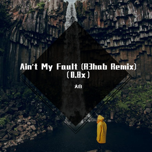 Ain't My Fault (R3hab Remix)（0.8x）-大白-mp3免费在线下载播放-歌曲宝-找歌就用歌曲宝-MP3音乐高品质 ...