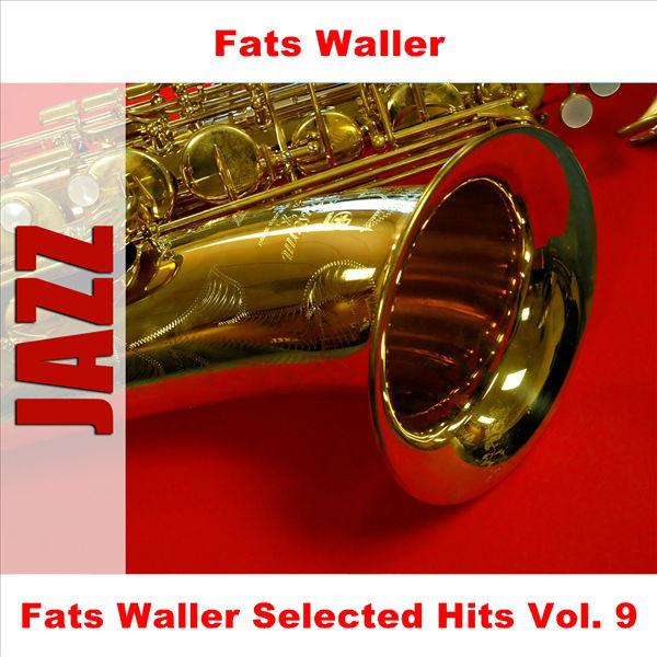 Fats Waller Selected Hits Vol. 9专辑