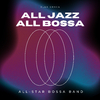 All-Star Bossa Band - Bossa Nova Serenade