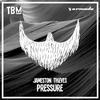 Jameston Thieves - Pressure (Extended Mix)