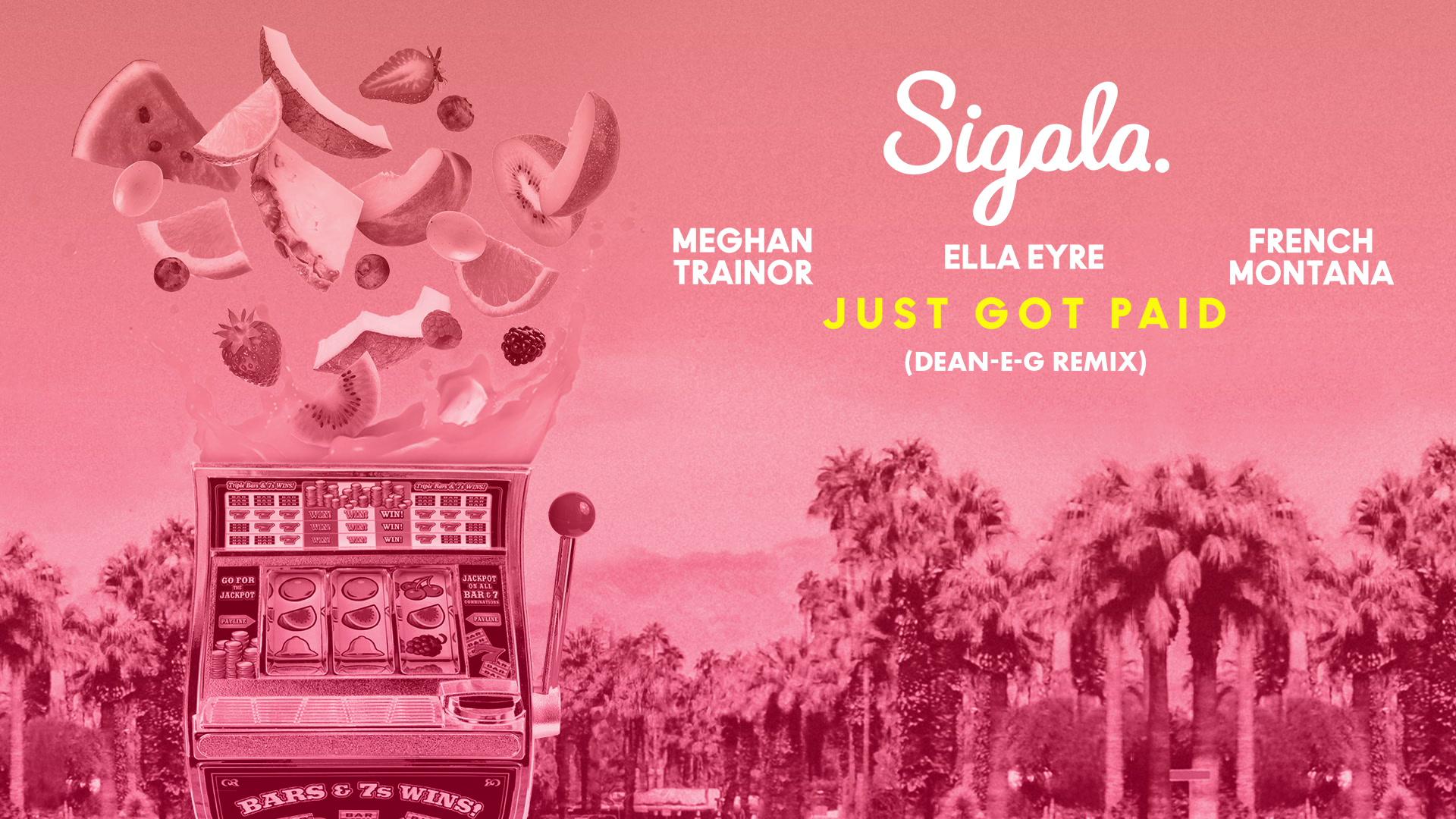 Sigala - Just Got Paid (Dean-E-G Remix) [Audio]