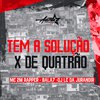 Mc 2m rapper - Tem a Solução X de Quatrão