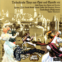 Orchestral Music - SMETANA, B. / FIBICH, Z. / DVOŘÁK, A. (Galakonzert aus Prag: Czech Dances from Op专辑