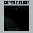 White Light / White Heat (Super Deluxe)