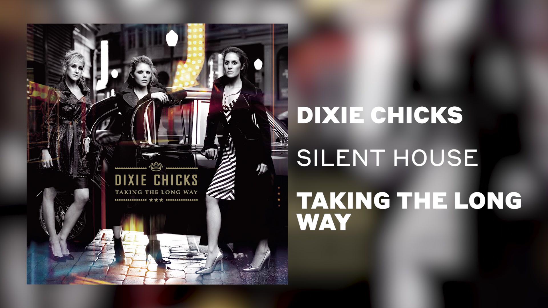 The Chicks - Silent House (Official Audio)