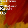 Grand Marquis - Katch Up