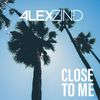 Alex Zind - Close To Me