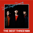 THE BEST THREE1989 -Don't Forget Dancing-