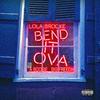 Lola Brooke - Bend It Ova