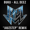 Jauz - All Deez (Jauz Hoestep Bootleg)