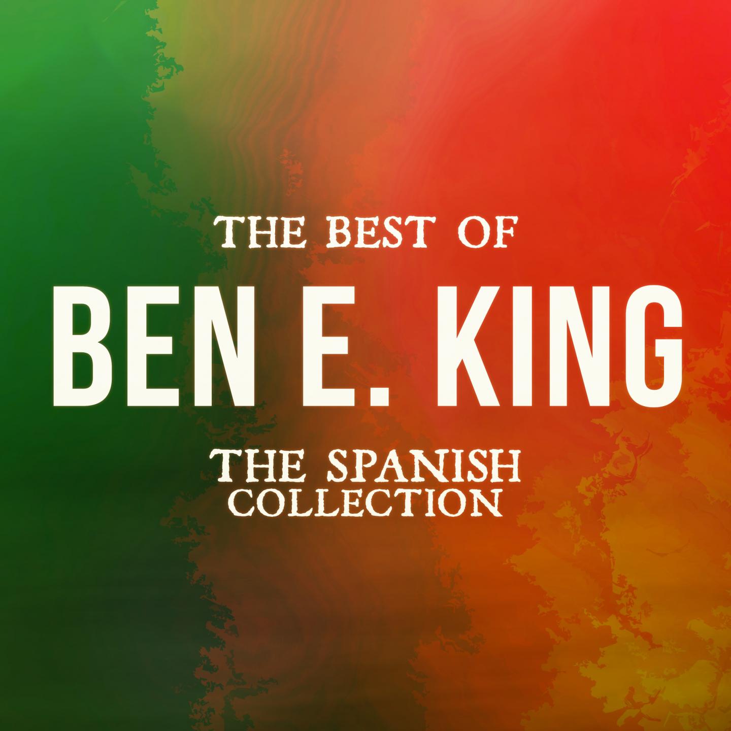 The Best of Ben E. King (The Spanish Collection)专辑