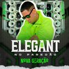 Elegant no Paredão - Toma Cacete (feat. MC G DS)