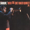 Smokin\' with the Chet Baker Quintet