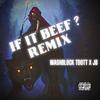WashBlock Tdott - IF IT BEEF (feat. JB) (Remix)