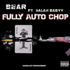 Bear - Fully Auto Chop