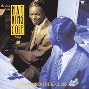 The Best Of The Nat King Cole Trio: Instrumental Classics