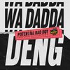 Potential Badboy - Wa Dadda Deng (VIP Mix)