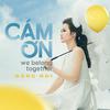 Đông Nhi - Cam On (We Belong Together)