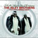 The Isley Brothers Featuring Ronald Isley: I\'ll Be Home For Christmas专辑