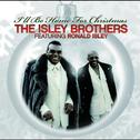 The Isley Brothers Featuring Ronald Isley: I\'ll Be Home For Christmas专辑