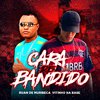 Ruan de Muribeca - Cara de Bandido