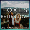 OutaMatic - Better Love (OutaMatic Remix)