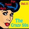 The Crazy 50s Vol. 11