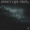 Matisse & Sadko - Sweet Life (Extended Mix)