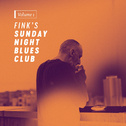 Fink\'s Sunday Night Blues Club, Vol. 1专辑