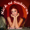 Chloe Jane - Sick of Sadness