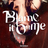 梁根荣 - Blame It On Me