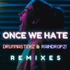 DrumMasterz - Once We Hate (Noyesman Remix)