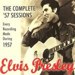 The Complete \'57 Sessions: Elvis Presley Every Recording Made During 1957专辑