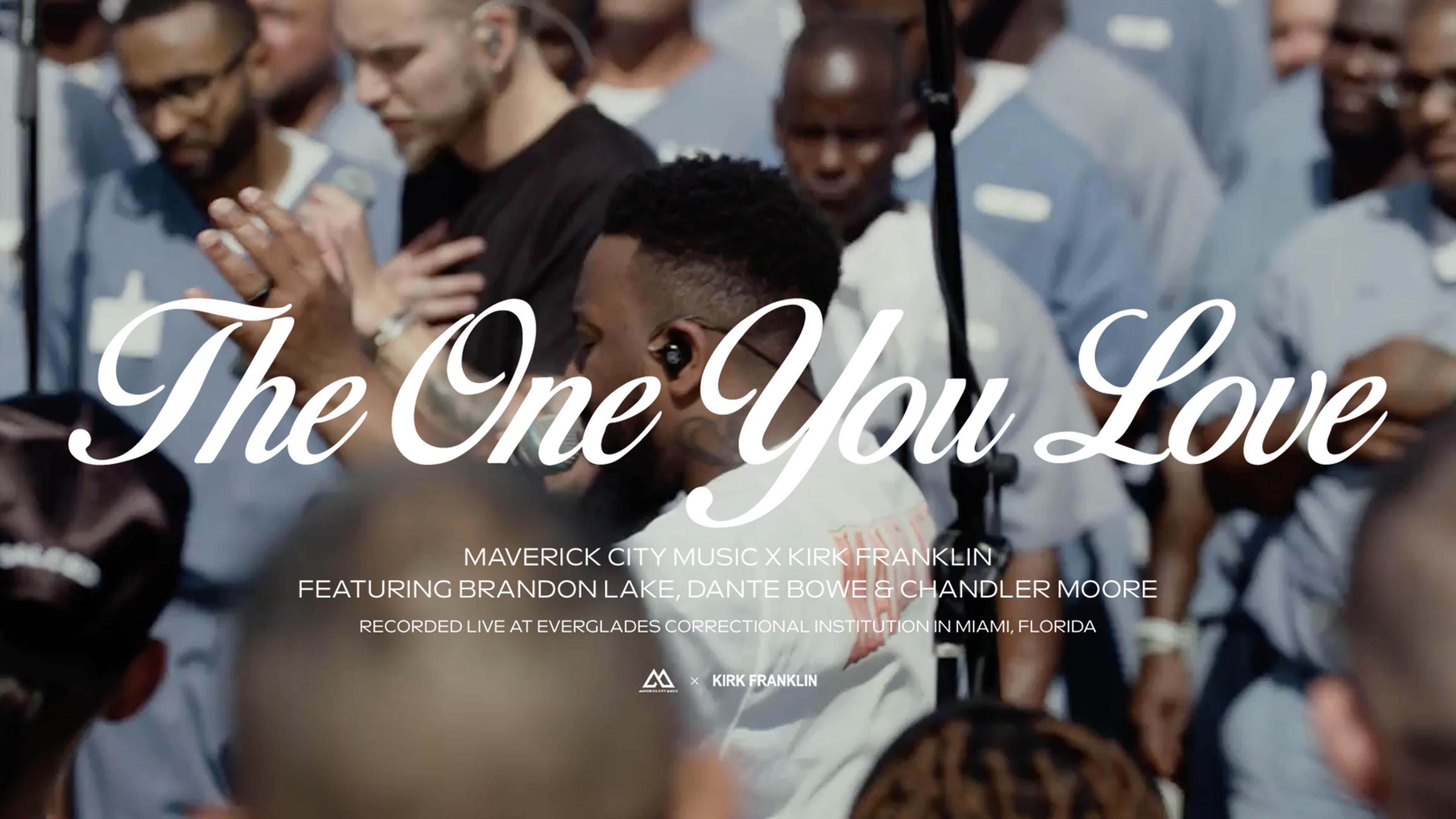 Maverick City Music - The One You Love (Music Video)