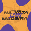 DJ Fonseca - Na Xota Levou Madeira