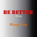 Be Better（Demo）